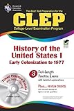 The CLEP History of the United States I w/CD (REA) - The Best Test Prep for the CLEP (Test Preps) by
