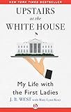 Upstairs at the White House: My Life with the First Ladies