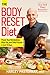 The Body Reset Diet: Power Your Metabolism, Blast Fat, and Shed Pounds in Just 15 Days by Harley Pasternak