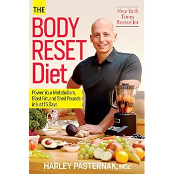 The Body Reset Diet: Power Your Metabolism, Blast Fat, and Shed Pounds in Just 15 Days The Body Reset Diet: Power Your Metabolism, Blast Fat, and Shed Pounds in Just 15 Days