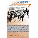 A Peace to End All Peace: The Fall of the Ottoman Empire and the Creation of the Modern Middle East