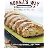 Nonna's Way, A Collection of Classic Italian Cookie Recipes