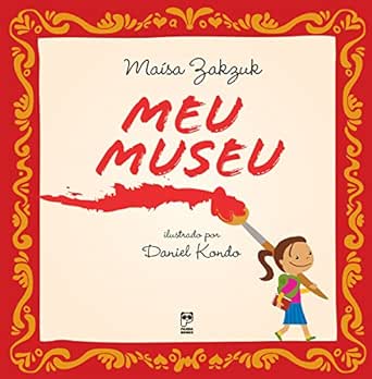 Meu museu eBook: Zakzuk, Maisa: Amazon.com.br: Loja Kindle