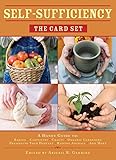 Self-Sufficiency: The Card Set: A Handy Guide to Baking, Crafts, Organic Gardening, Preserving Your Harvest, Raising Animals, and More by 