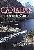Canada's Incredible Coasts by 