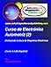 Curso de Electrónica Automotriz 2: (Incluyendo lectura de diagramas eléctricos) (Spanish Edition)
