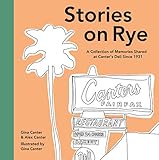 Stories on Rye: A Collection of Memories Shared at Canter's Deli Since 1931 by 