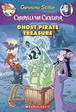 Creepella von Cacklefur #3: Ghost Pirate Treasure: A Geronimo Stilton Adventure