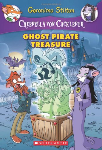Creepella von Cacklefur #3: Ghost Pirate Treasure: A Geronimo Stilton Adventure