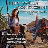 Left to Our Own Devices: Survival of the