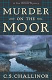 Murder on the Moor (Rex Graves Mystery series Book 4)