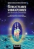 Structures vibratoires : Des plans de conscience par les perceptions extrasensorielles, le ressenti by 
