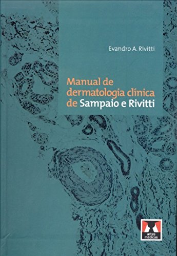 Evandro Rivitti Manual de Dermatologia Clínica de Sampaio e Rivitti PDF Evandro A. Rivitti