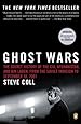 Ghost Wars: The Secret History of the CIA, Afghanistan, and Bin Laden, from the Soviet Invasion to September 10, 2001