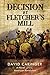 Decision at Fletcher's Mill: A Novel of the American Revolution by David Caringer