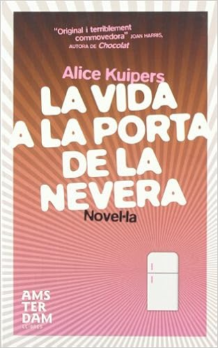 La Vida A La Porta De La Nevera (NOVEL-LA) : Kuipers, Alice ...
