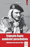 François Casta aumonier parachutiste: Itinéraire d'un curé de choc (Essais et documents) (French by 