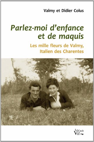 Parlez-moi d'enfance et de maquis