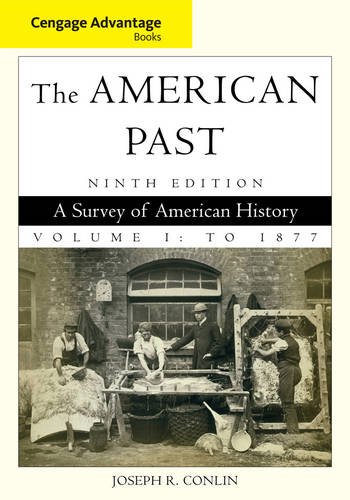 Cengage Advantage Books: The American Past, Volume I: To 1877
