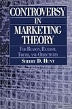 Image de Controversy in Marketing Theory: For Reason, Realism, Truth and Objectivity