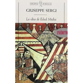La idea de Edad Media (Biblioteca de Bolsillo) La idea de Edad Media (Biblioteca de Bolsillo)