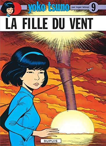 Yoko Tsuno, tome 9 : La fille du vent by Roger Leloup