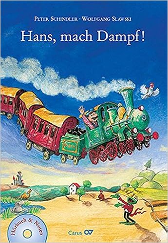 Hans Mach Dampf Bilderbuch Mit Noten Und Musik Cd Nach Einer Idee Von Peter Schindler Amazon De Schindler Peter Hammerschlag Peter Mohr Christoph Slawski Wolfgang Jung Jo Bucher