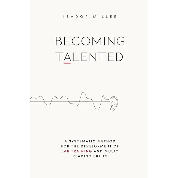Hearing and Writing Music: Professional Training for Today's