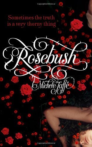 Rosebush by Jaffe, Michele published by Atom (2011) [Paperback]