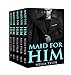 Maid for Him (The Maid for Him Romance Series Box Set) (An Alpha Billionaire Romance)