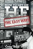 How to Get on HF - The Easy Way by Craig Buck K4IA