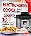 Electric Pressure Cooker Cookbook: 100 Healthy & Delicious Recipes for YOUR Family