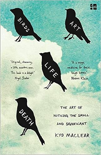 Birds Art Life Death The Art Of Noticing The Small And Significant Amazon Co Uk Maclear Books Birds Art Life Death The Art Of Noticing The Small And Significant Amazon Co Uk Maclear Books
