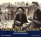 construire sa maison en commun ; l'aventure des Castors by 