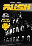 Rush (Contrat 4) - Chasse à l'homme (French Edition) by 