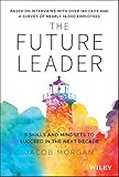 The Future Leader: 9 Skills and Mindsets to Succeed