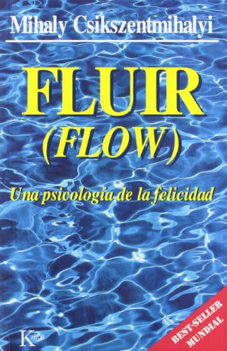 Fluir (Flow): Una psicología de la felicidad