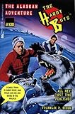The Alaskan Adventure (Hardy Boys Book 138)