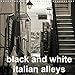 black and white italian alleys 2020: A view in black and white in old italian alleys (Calvendo Place by