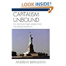 Capitalism Unbound: The Incontestable Moral Case for Individual Rights