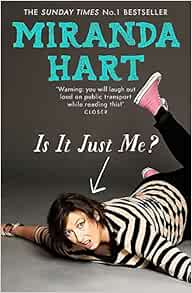 Is It Just Me Hart Miranda 9781444734164 Amazon Com Books