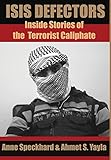 ISIS Defectors: Inside Stories of the Terrorist Caliphate