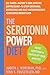 The Serotonin Power Diet: Eat Carbs--Nature's Own Appetite Suppressant--to Stop Emotional Overeating and Halt Antidepressant-Associated Weight Gain