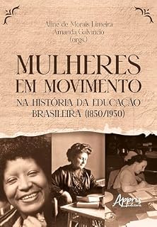 Livro Mulheres em Movimento na História da Educação Brasileira (1850/1950)