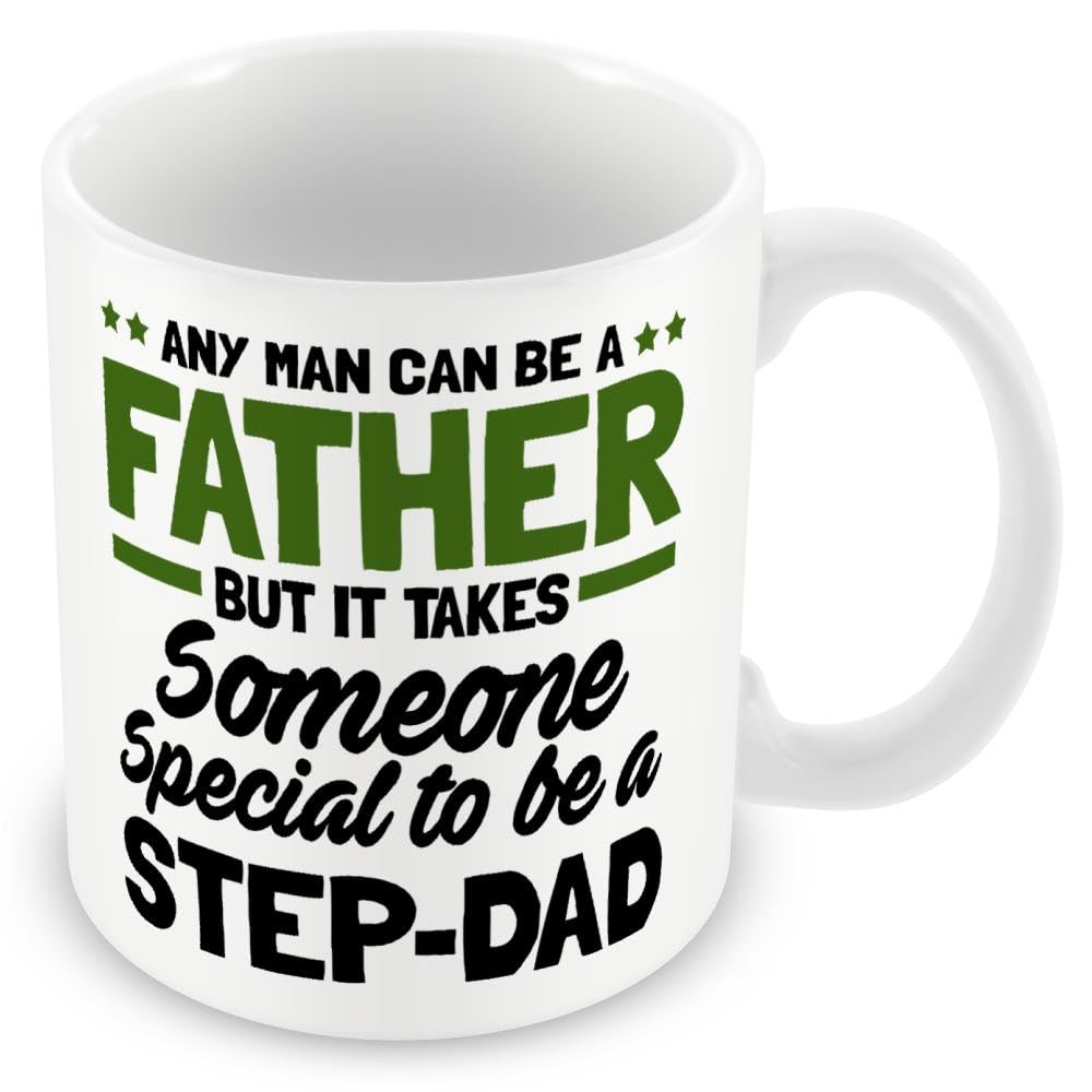 Mug Gift for Step Dad - Any Man Can Be A Father, But It Takes Someone Special to Be A Step-Dad.