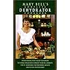 Mary Bell's Complete Dehydrator Cookbook