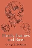 Heads, Features And Faces (Dover Anatomy For Artists)