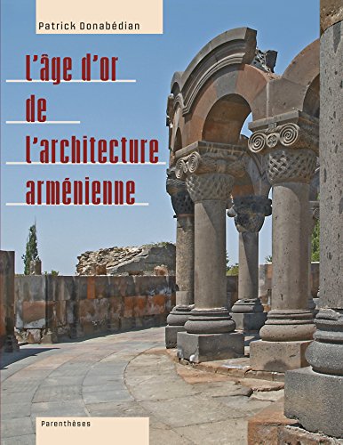 L'âge d'or de l'architecture arménienne (French Edition) by Patrick Donabédian