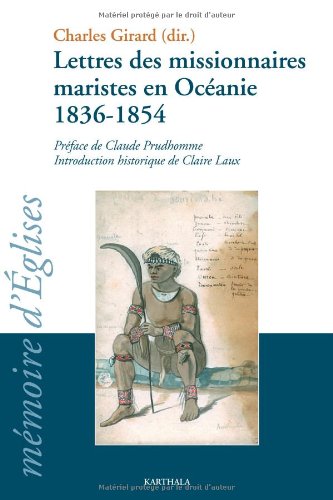 lettres des missionnaires maristes en Océanie, 1836-1854 by (Paperback)
