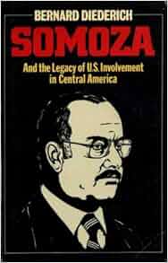 Somoza The Legacy Of United States Involvement In Central
